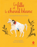 Fille et le cheval blanc (La)